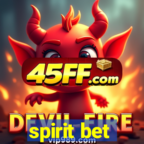 spirit bet